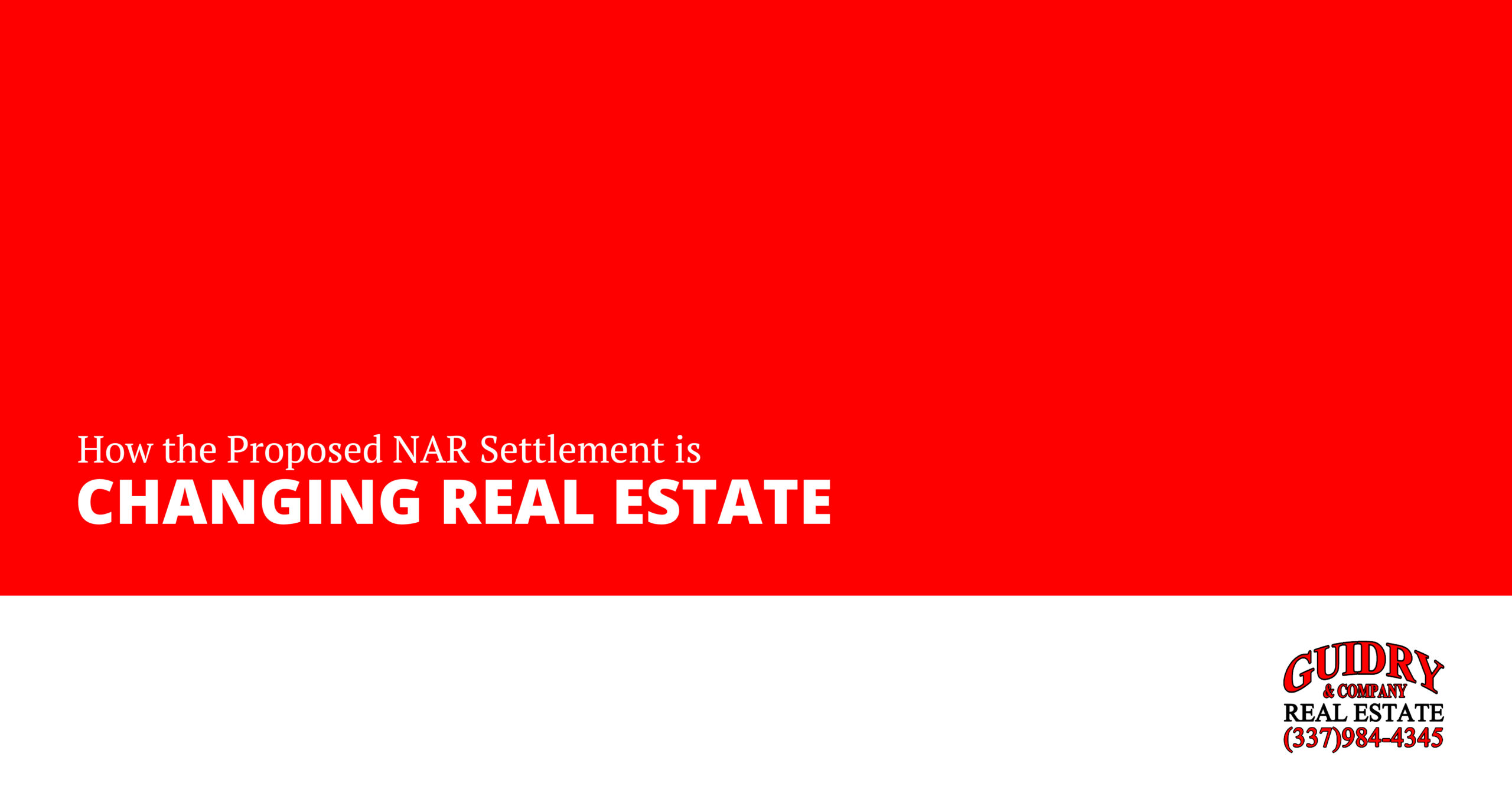 How The Proposed NAR Settlement Is Changing Real Estate | Guidry And ...